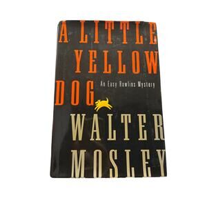 A Little Yellow Dog by Walter Mosley Hardcover First Edition First Printing 1996